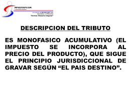 SE CREA EL TRIBUTO MONOFASTICO