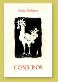 "Conjuros" de Claudio Rodriguez (poesía)