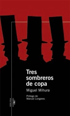 Miguel Mihura-"Tres sombreros de copa" (Teatro)