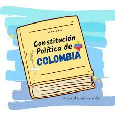 CONSTITUCIÓN POLÍTICA DE COLOMBIA