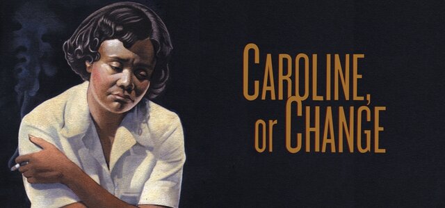 Caroline or Change