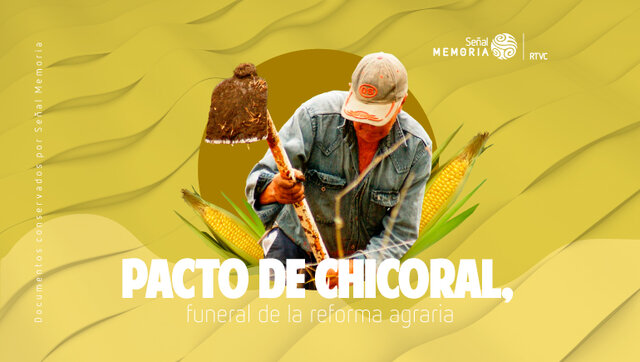 El Acuerdo del Chicoral 1972 (Contrareforma Agraria)