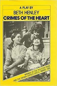 Crimes Of the Heart - Play By Beth Henley