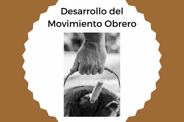 Desarrollo del Movimiento Obrero