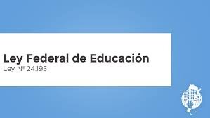 LEY FEDERAL DE EDUCACIÓN n°24195