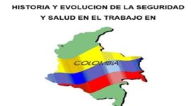 Timeline: HISTORIA Y EVOLUCION DE LA SEGURIDAD Y SALUD EN EL TRABAJO EN COLOMBIA