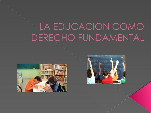 LA EDUCACION  COMO  UN DERECHO PARA TODOS