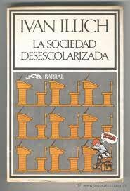 La Sociedad desescolarizada