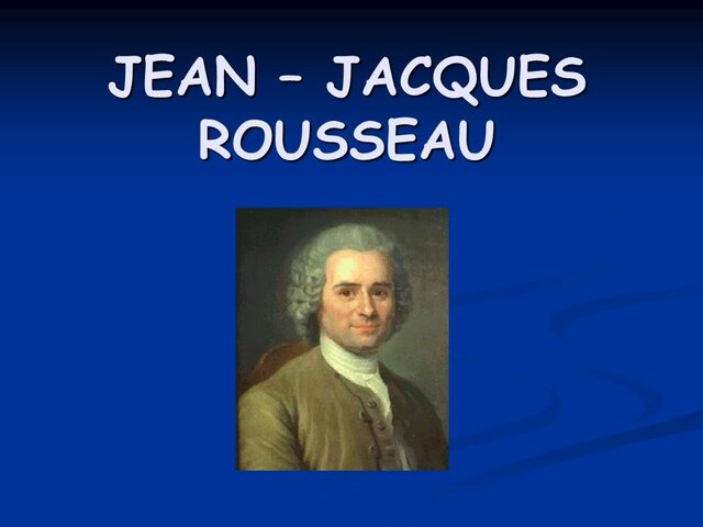 Jean Jackes Rousseau (1712-1778)