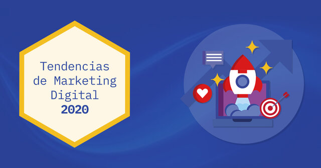2020 Nuevas tendencias de Marketing Digital