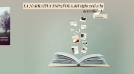 Timeline: NARRATIVA ESPAÑOLA DEL SIGLO XVIII A LA ACTUALIDAD