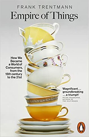 Empire of things, Frank Trentmann