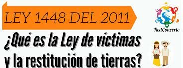 Ley de víctimas y de restitución de tierras 1448