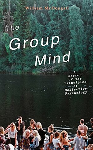 The Group Mind (Mc. Dougall, 1920)