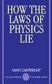 How Laws of Physics Lie