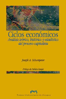 Ciclos económicos: análisis teórico, histórico y estadístico del proceso capitalista
