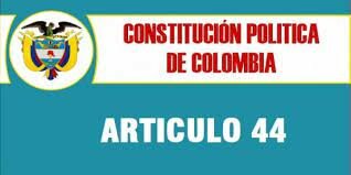 CONSTITUCION DE 1991.ART.44(COLOMBIA- NACIONAL) DERECHOS FUNDAMENTALES