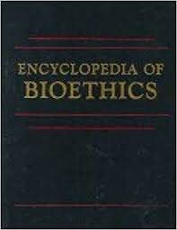 Creación de la primera edición de la monumental Encyclopedia of Bioethics