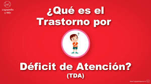 Trastorno por déficit de atención (TDA)
