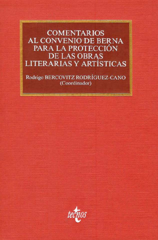 Convenio de Berna para la Protección de Obras Literarias y Artísticas.