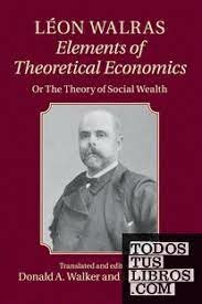 Leon Walras publica "Elementos de Politica Economica pura"