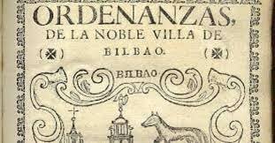 LAS ORDENANZAS DE BILBAO