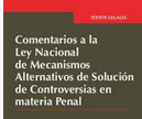 Ley Nacional de Mecanismos Alternativos de Solución de Controversias en Materia Penal