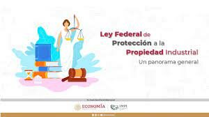 Ley Federal de la Protección a la Propiedad Industrial.