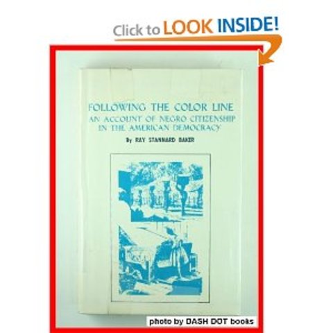 Following the Color Line- Ray Stannard Baker