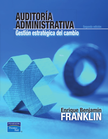 FRANKLIN, B. (2007). AUDITORÍA ADMINISTRATIVA GESTIÓN ESTRATÉGICA DEL CAMBIO. (SPANISH EDITION) (2.a. ed.). ED. PEARSON.