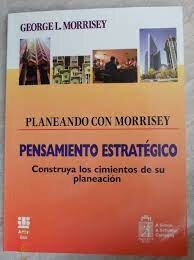 Pensamiento Estratégico  Morrisey (1997)