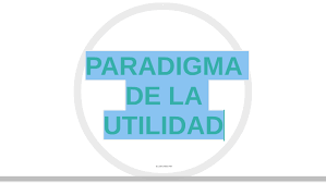 El paradigma de la utilidad (Túa)