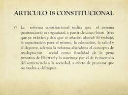 REFORMA AL ARTICULO 18 CONSTITUCIONAL