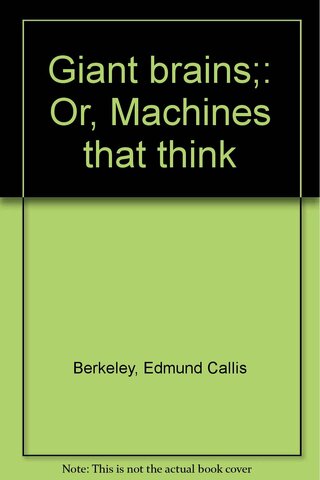 Publica el libro “Giant Brains: Or Machines That Think”