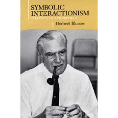 Herbert Blumer - Symbolic interactionism
