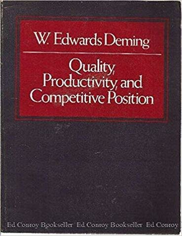 aparece el libro “Out of the Crisis. Quality, Productivity and Competitive Position"