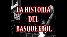 Timeline: Historia del Baloncesto