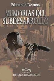 "Memorias del subdesarrollo" Juan Edmundo Pérez Desnoe