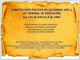 La Constitución Política de Colombia de 1991 y la Ley General de Educación