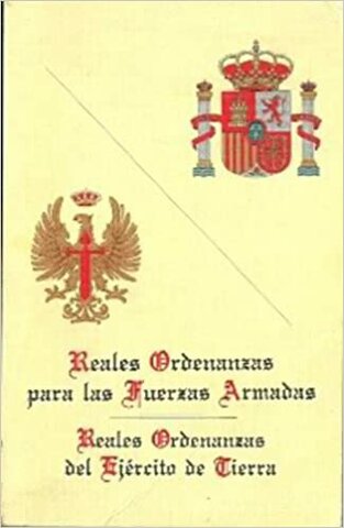 Reales Ordenanzas para las Fuerzas Armadas.