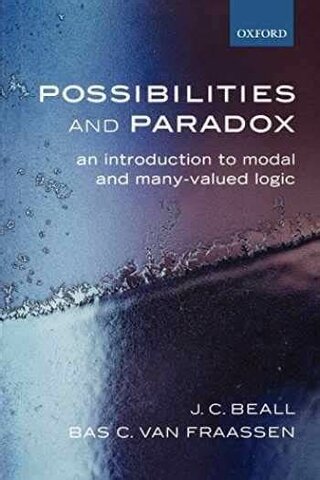 Possibilities and Paradox: An Introduction to Modal and Many-Valued Logic