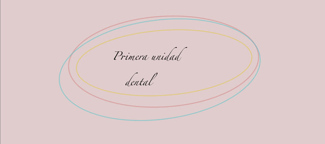 Primera unidad dental