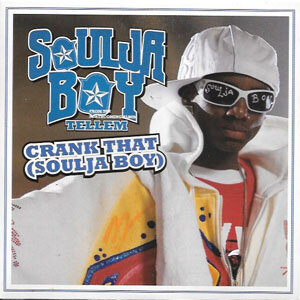 Crank That - Soulja Boy