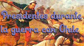 Timeline: Presidentes durante la guerra con Chile