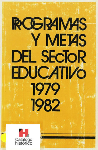 Programas y Metas del Sector Educativo 1979-1982.