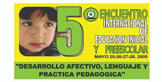 Encuentro Internacional de  Educación Inicial y Preescolar.