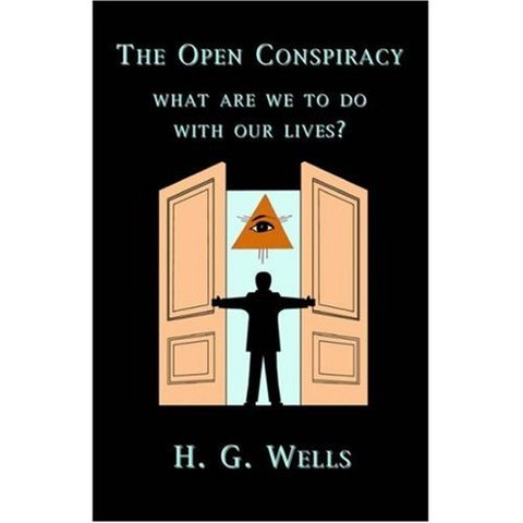 H G Wells publishes the essay "The Open Conspiracy"