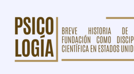 Timeline: Breve historia de la fundación de la Psicología como disciplina científica: ESTADOS UNIDOS