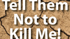 Timeline: Tell Them Not To Kill Me!