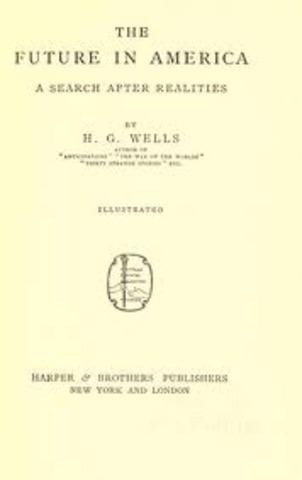 H.G. Wells Publishes The Future of America